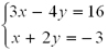 Set of two equations: 3x-4y=16; x+2y=-3