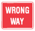 Traffic Sign:  Wrong Way
