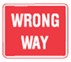 Traffic Sign:  Wrong Way