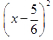 (x - five-sixths) all squared = fraction; numerator: 49, denominator: 36