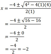 x=-4 +/- sqrt 4 ^2 -  4*1*4 all over 2*1= -2