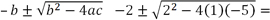 -2 + or - square root 24 = -2 + or - 4.898979…
