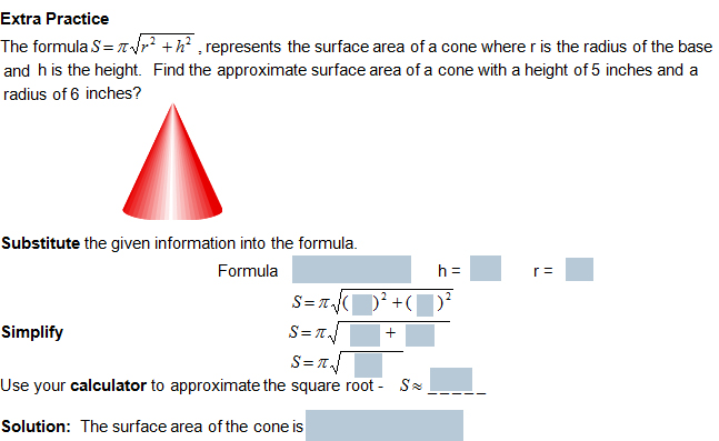 The formula s=pi times radical (r-squared plus h-squared) represents the surface area of a cone, where r is the radius of the base and h is the height.  Find the approximate surface area of a cone with a height of 5 inches and a radius of 6 inches.