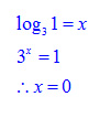 3 to the x = 1, therefore x =0