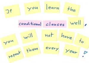 A graphic of individual Post-It notes with the following individual words written on them: “If you learn the conditional clauses well you will not have to repeat them every year.”