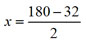 x equals (180-32) divided by two