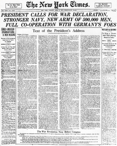 Image of the front page of the New York Times that reads 'President calls for war declaration, stronger Navy, New Army of 500,000 men, Full co-operation with Germany's Foes.' 