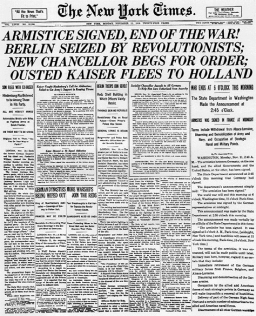 Front page of The New York Times where the headline reads: 'Armistice signed, End of the War! Berlin Seized by Revolutionists; New chancellor begs for order; Ousted Kaiser Flees to Holland.'